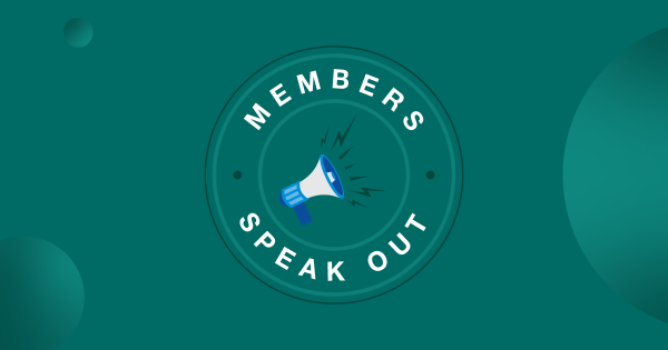Members speak out
